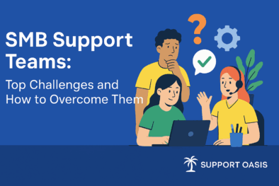 SMB Support Teams Challenges
