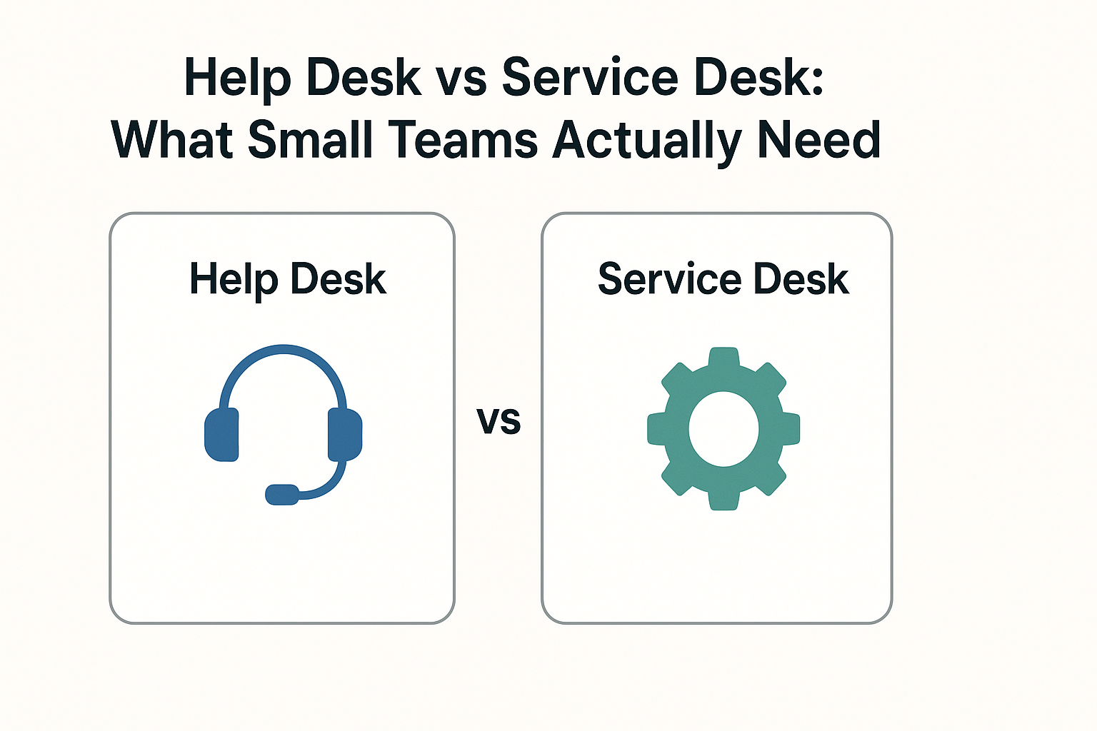 Help desk vs service desk comparison infographic with two columns showing differences in scope, workflows, setup speed, and team fit, with the blog title at the top
